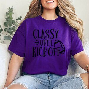 Classy Until Kickoff Shirt, Football Shirt